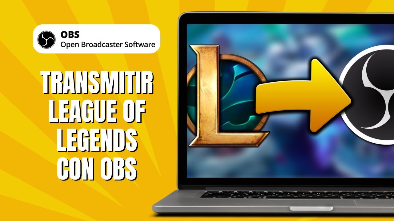 Cómo TRANSMITIR League Of Legends Con OBS - YouTube
