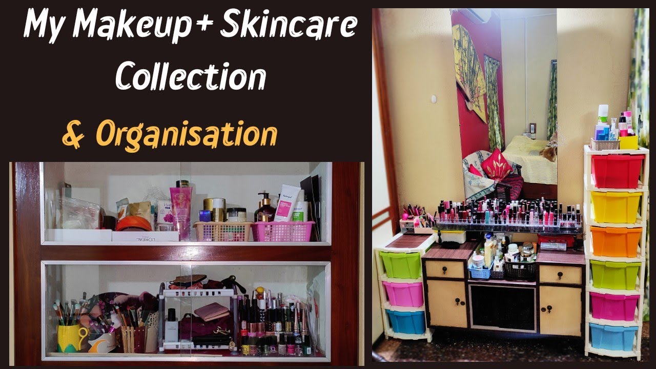 My Makeup And Skincare Collection & Organisation 2020