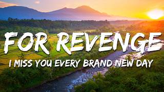 For Revenge - I Miss You Every Brand New Day [From 