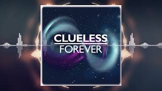 Clueless - Forever