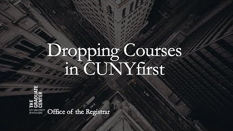 Dropping Courses in CUNYfirst/ScheduleBuilder