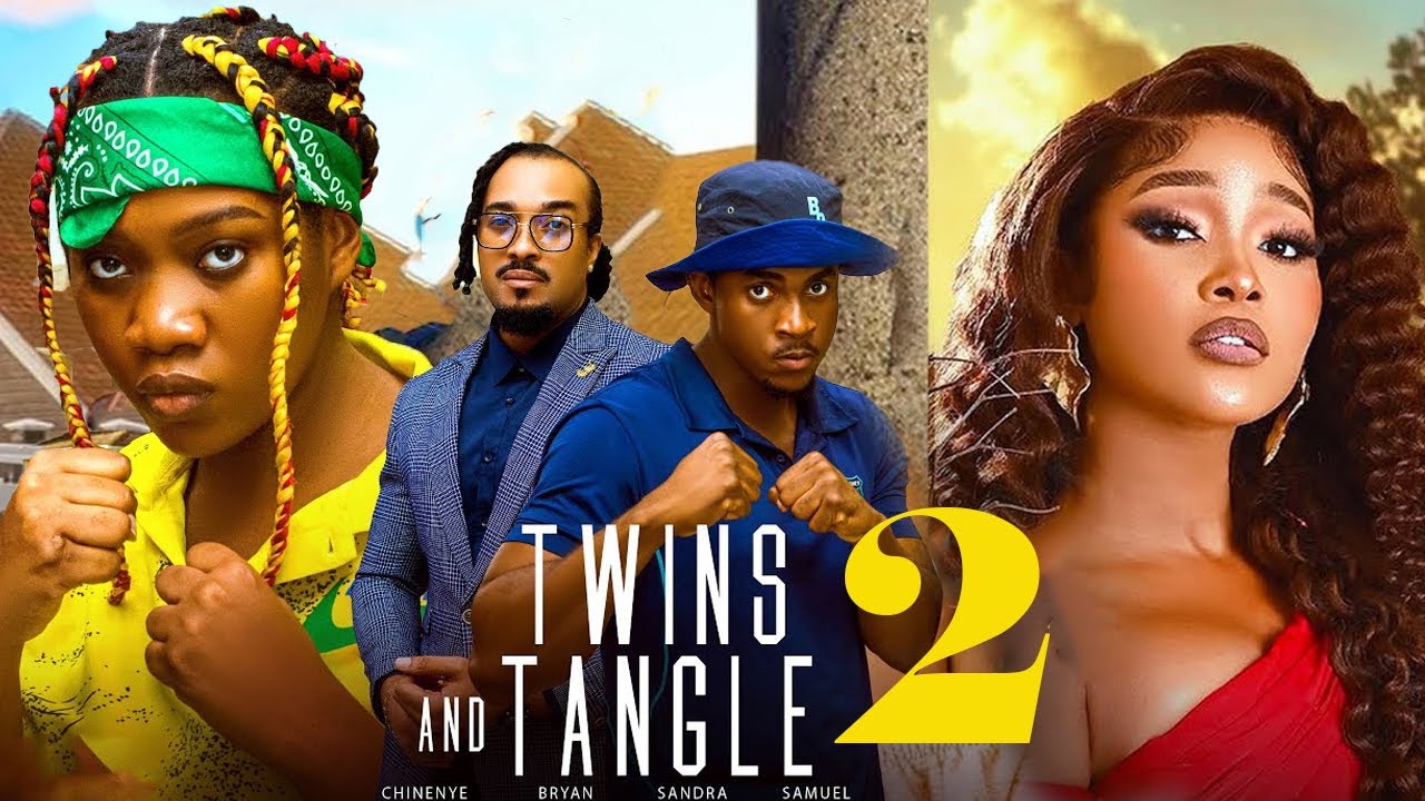 TWINS AND TANGLE 2 - CHINENYE NNEBE, SANDRA OKUNZUWA LATEST TRENDING ...