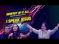 Worthy of it all  i speak jesus  keluarga allah worship  songwriters david brymerjesse reeves