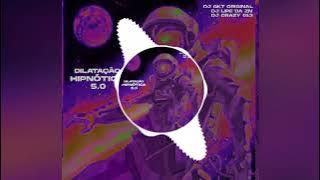 Download lagu DJ CRAZY 013, DJ GK7 ORIGINAL, DJ Lipe Da Zn - Dilatação Hipnótica 5.0