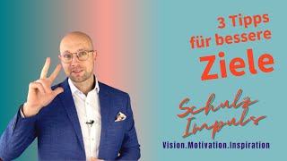3 Tipps Für Bessere Ziele Schulzimpuls