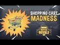 Shopping Cart Madness!! - Fortnite Battle Royale Gameplay - Ninja & TimTheTatman