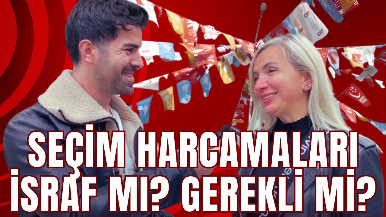 SEÇİM HARCAMALARI İSRAF MI? GEREKLİ Mİ? #seçim #seçimanketleri # ...