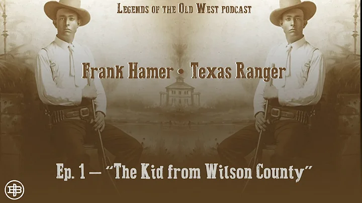 LEGENDS OF THE OLD WEST | Frank Hamer Ep1: The Kid...