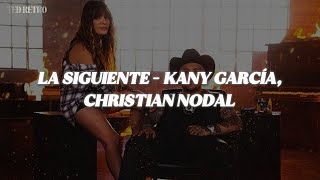 Kany García, Christian Nodal - La Siguiente (Letra/Lyrics)