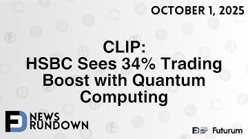 HSBC Sees 34% Trading Boost with Quantum Computing