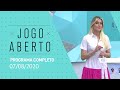 JOGO ABERTO - 07/08/2020 - COMPLETO