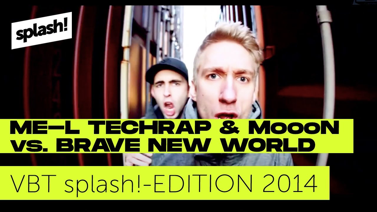 VBT splash! Edition 2014 – Brave New World vs ME-L Techrap und MoooN ...