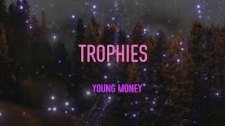 Young Money - Trophies Lyrics | And They Don't Have No Award For That