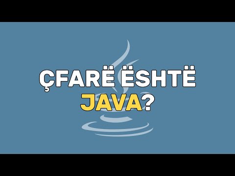 Çfarë është Java? | Njohja me Java | Java | Programim | Informatikë
