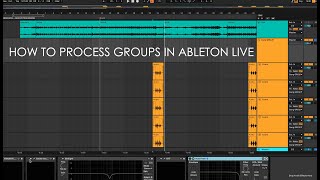 How To Process Groups In Ableton Live