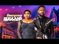 EMERGENCY HUSBAND - | UZOR ARIKWE, RUTH KADIRI | - Nigerian Movies 2026 latest full movies