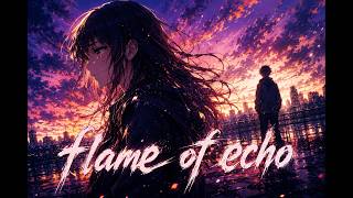 Flames of Echo (Official Video)