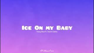 Ice On my Baby - Yung Blue ft. Kevin Gates (Music $tar)