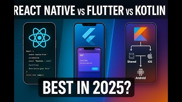 React Native vs Flutter vs Kotlin – Best Choice in 2025?