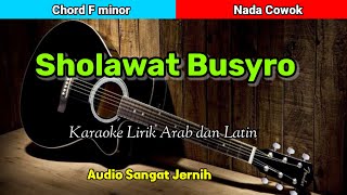 Sholawat Busyro | Karaoke Nada Cowok | Audio Sangat Jernih