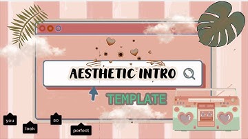 ♡ FREE TO USE INTRO TEMPLATES #9 ♡ | FOR BEGINNERS  | AESTHETIC | LYNDELLICIOUS