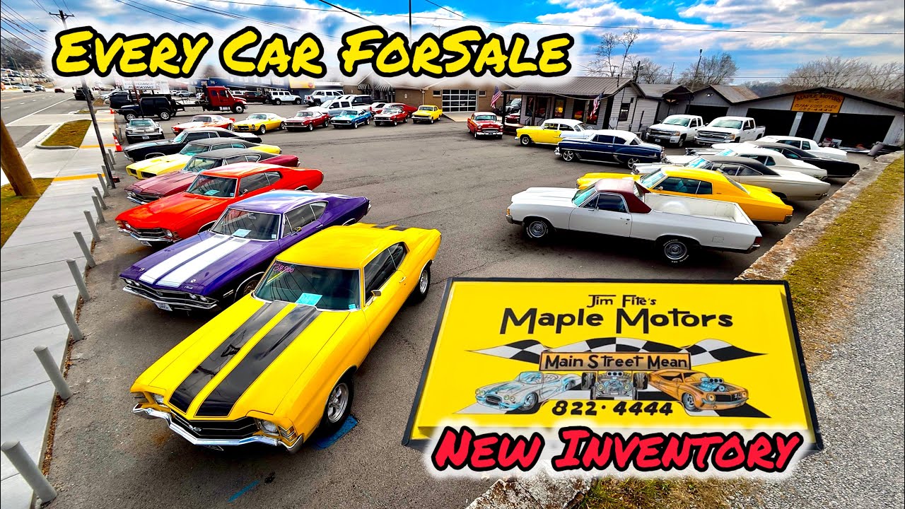 Every Car Available Maple Motors 2/23/26 Muscle Cars Hotrods American Classics Inventory Update NEW