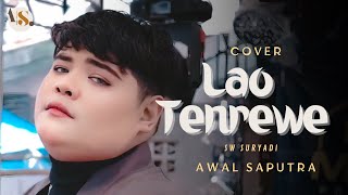 LAO TENREWE - Awal saputra - Cover || Lagu bugis viral