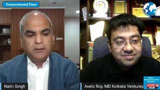 Indian Entrepreneur Avelo Roy, Managing Director of Kolkata Ventures In Discussion with Nalin Singh