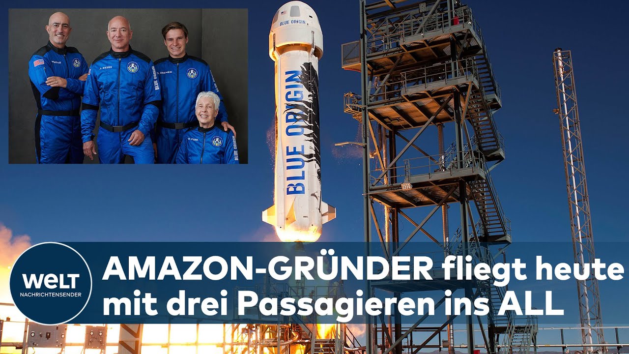 AMAZON-GRÜNDER FLIEGT INS ALL: Milliardär Jeff Bezos nimmt drei Passagiere  mit I WELT News - YouTube