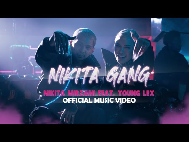 NIKITA MIRZANI - NIKITA GANG FT. YOUNG LEX (Official Music Video) class=