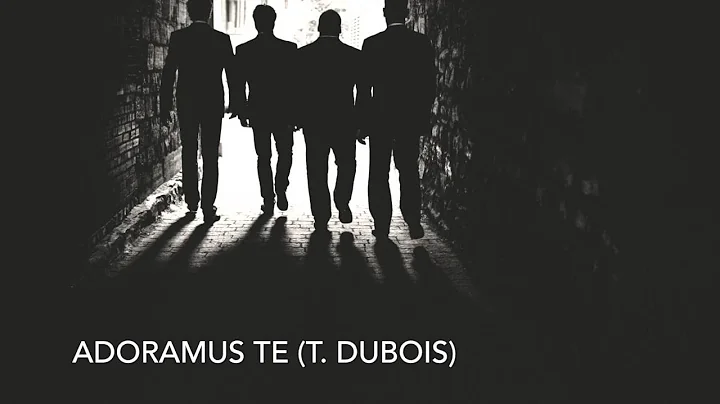 Quartom - Adoramus te (Thodore Dubois)