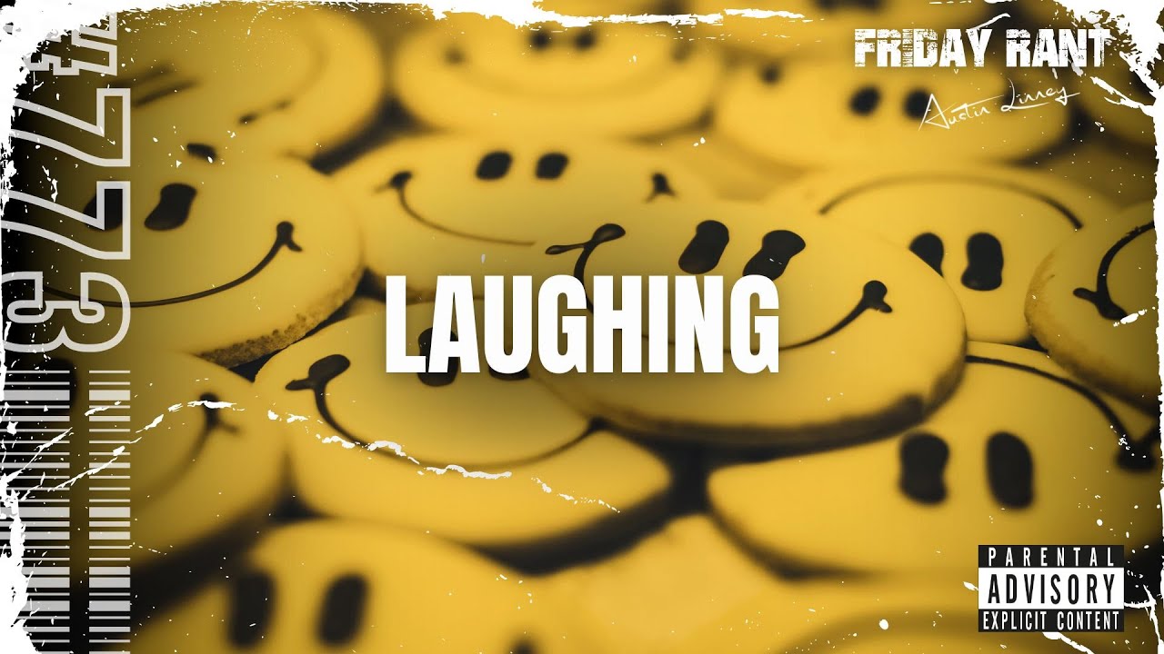 Friday Rant Laughing | Friday Rant with Austin Linney | Construct your life #773 ...