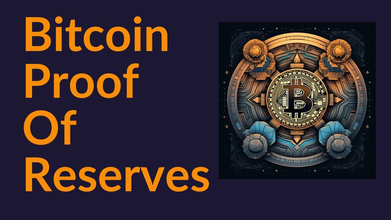 Bitcoin Proof of Reserves