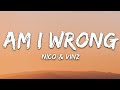 Nico & Vinz - Am I Wrong (Lyrics)  |  30 Min (Letra/Lyrics)