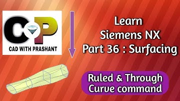 Learn Siemens NX : Part 36 : Surfacing || Ruled & Through Curve command