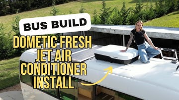 Dometic Fresh Jet 7 Series Plus Air Conditioner Install | Toyota Coaster Bus Build
