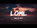 Taylor Swift - loml (Lyrics)