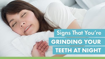 Signs that You are Grinding Your Teeth at Night