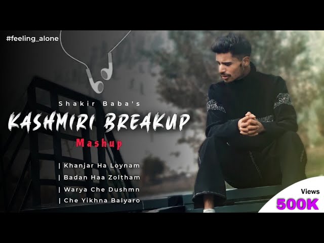 Break tour with Shakir Baba|Kashmiri breakup mashup🥺💔|Top hits kashmiri class=