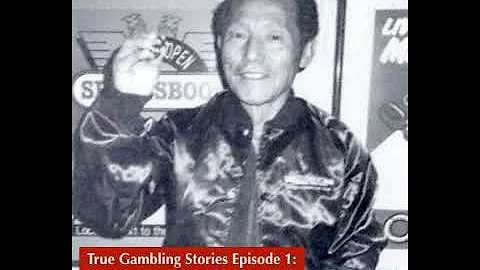 True Gambling Stories #001: Stanley Fujitake  The ...