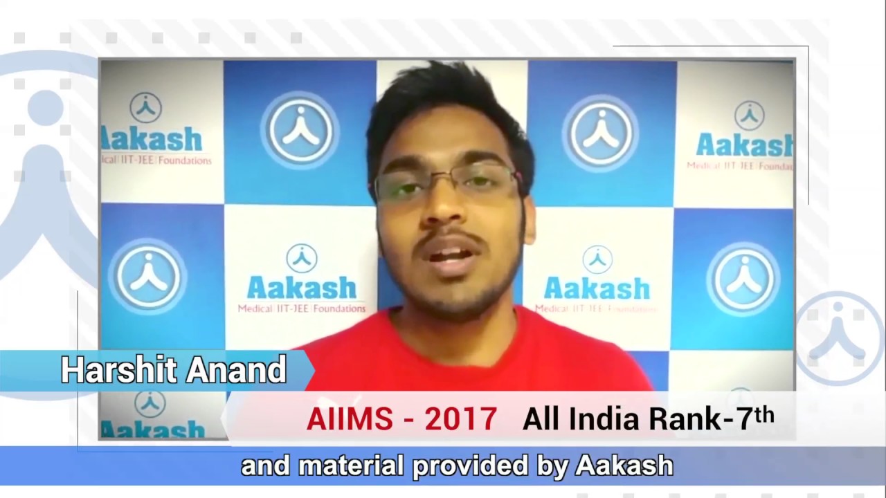 AIIMS 2017 Topper: Harshit Anand - AIR 7 | Aakash Institute