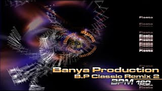 BanYa Production - B.P Classic Remix 2