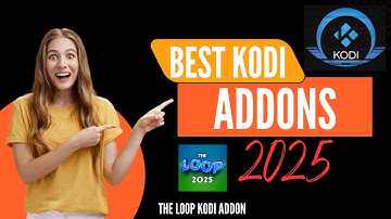 Kodi Addons 2025 - Best Kodi Builds 2025 - [TESTED] - How to Install the loop kodi addon
