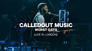 CalledOut Music - Worst Days [Live In London]