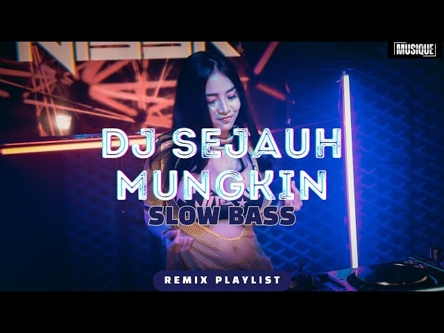 DJ SEJAUH MUNGKIN | COVER TAMI AULIA | DJ VIRAL TIKTOK REMIX SLOW FULL BASS class=