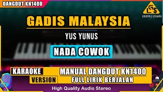 GADIS MALAYSIA - YUS YUNUS || KARAOKE DANGDUT KN 14OO