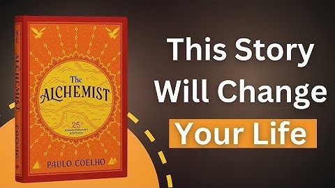 This Video Will Change Your Life Completely - Best Motivational STORY- The Alchemist Book Summary