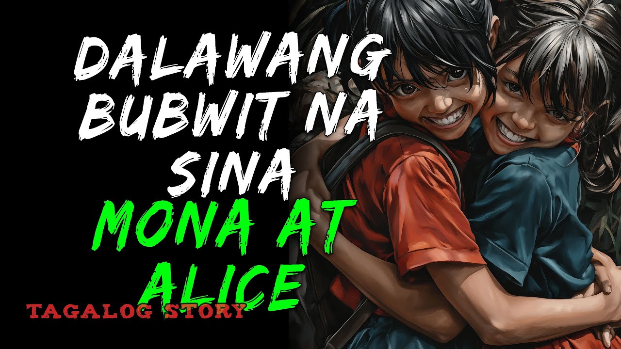 DALAWANG BUBWIT NA SINA MONA AT ALICE | Tagalog Horror Story | Aswang Story