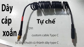 chế cáp type c cực chất từ dây chuột cũ. Tự chế dây cáp xoắn custom cable Type C. Phần 1- chế dây