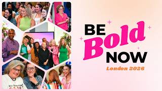 Be Bold Now London 2026 Preview
